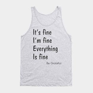 It's Fine I'm Fine Everything is Fine Shirt unisex Short Sleeve Tank Top